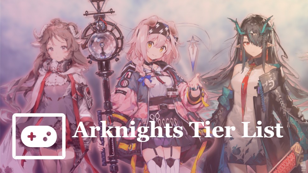 Arknights Tier List