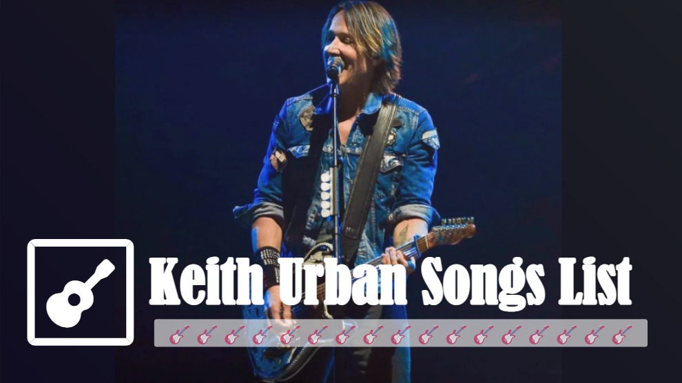 Keith Urban Songs List