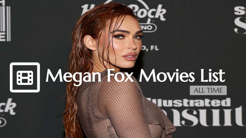 Megan Fox Movies List