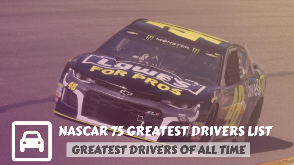 NASCAR 75 Greatest Drivers List