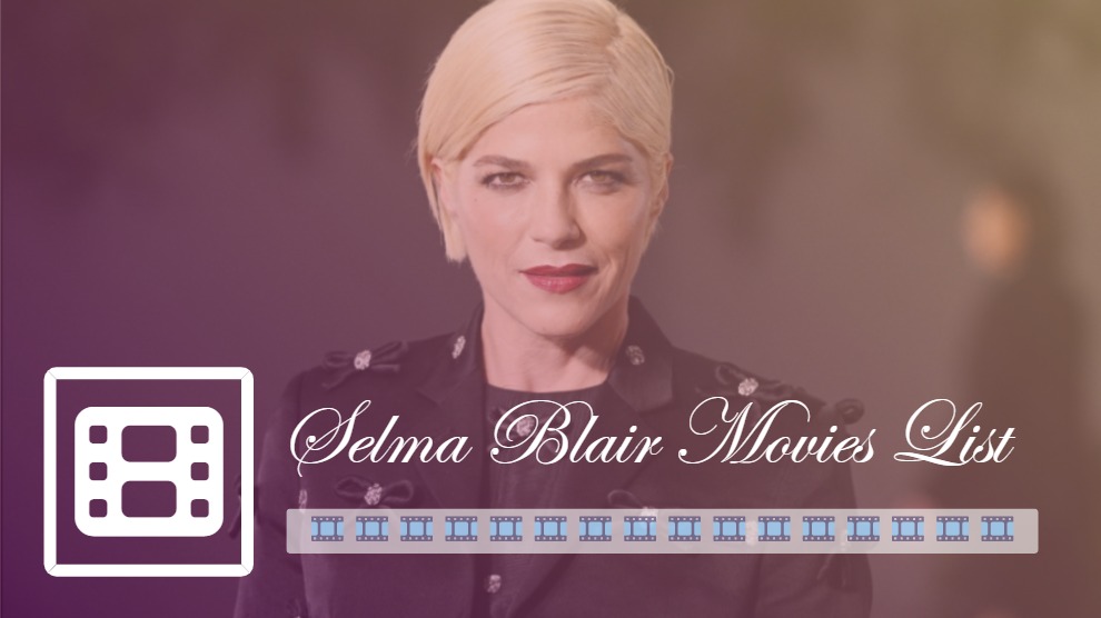 Selma Blair Movies List