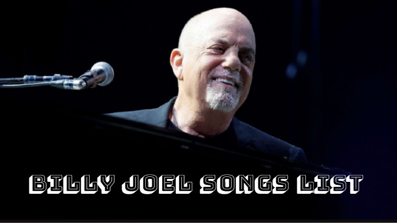 Billy Joel Songs List