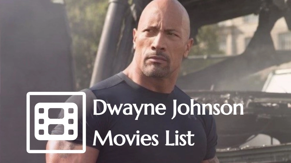 Dwayne Johnson Movies List
