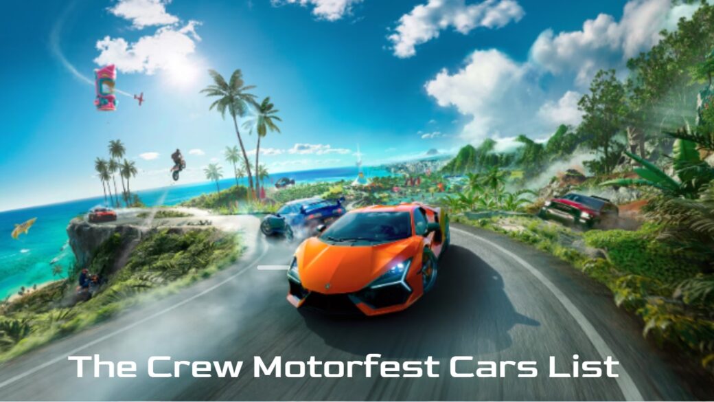 The Crew Motorfest Cars List