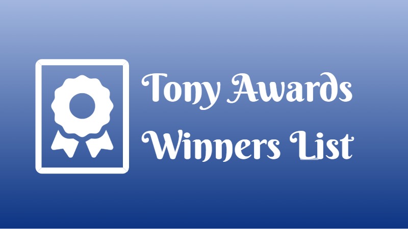 Tony Awards Winners List