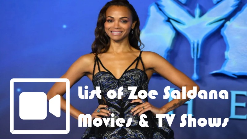 Zoe Saldana Movies List