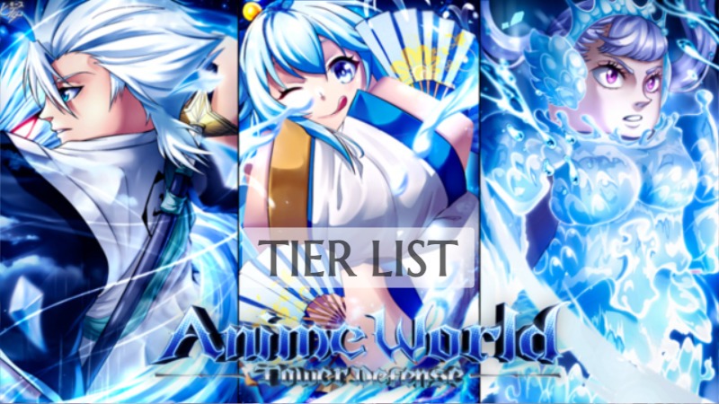 Anime World Tower Defense Tier List