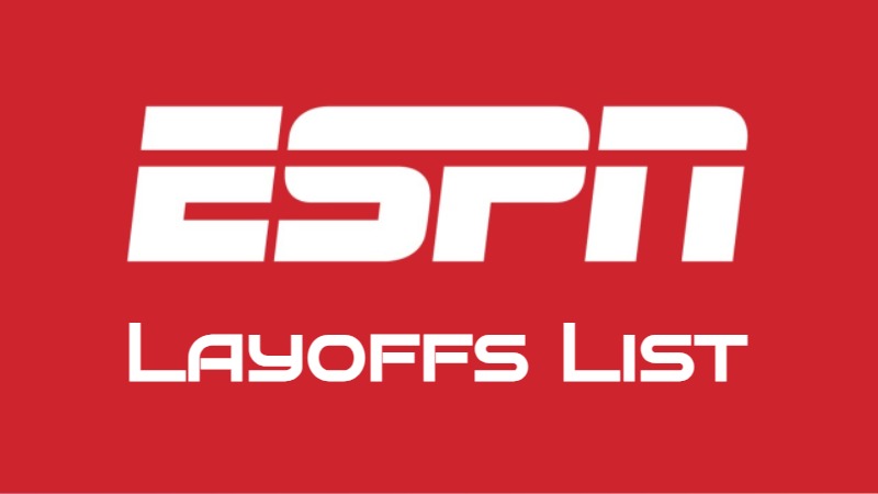 List of ESPN Layoffs