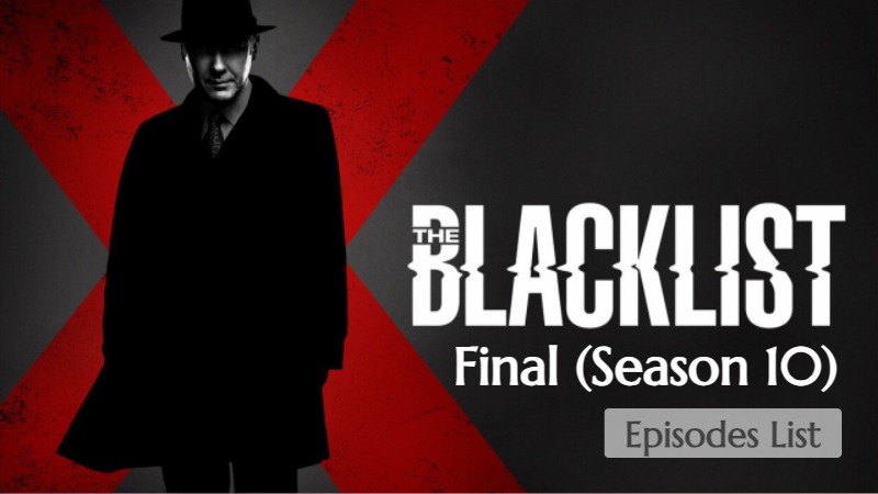 The Blacklist Final Season Episodes List