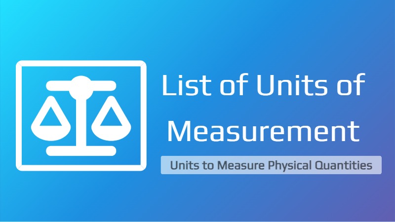 Units of Measurement List