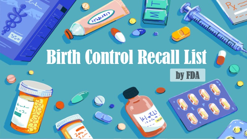 Birth Control Recall List