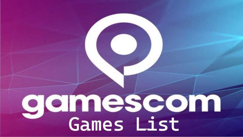 Gamescom Games List