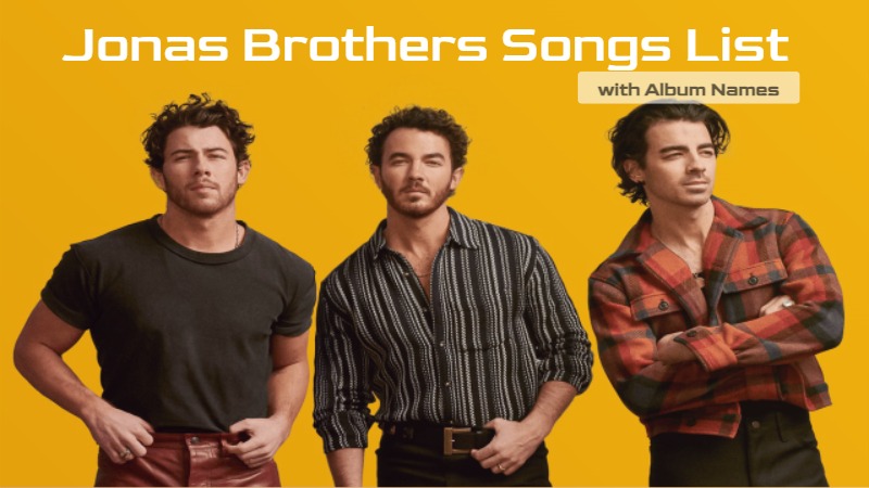 Jonas Brothers Songs List