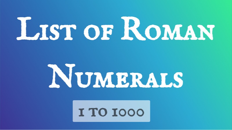List of Roman Numerals